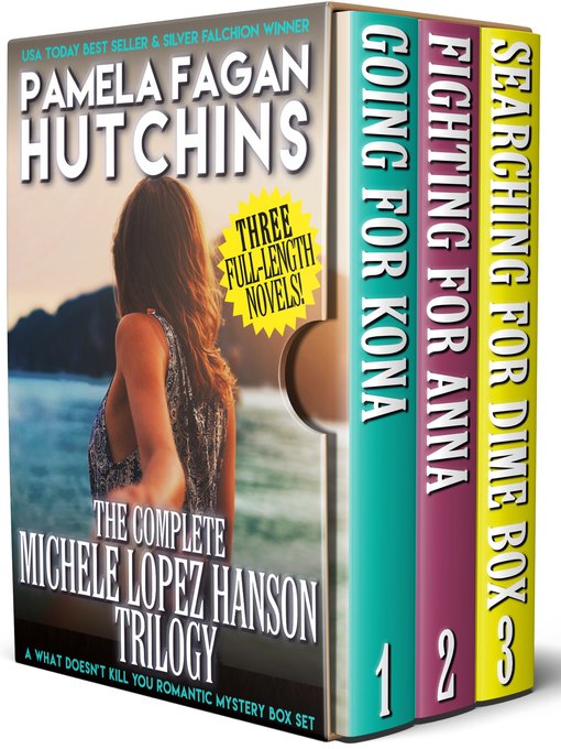 Title details for The Complete Michele Lopez Hanson Trilogy by Pamela Fagan Hutchins - Available